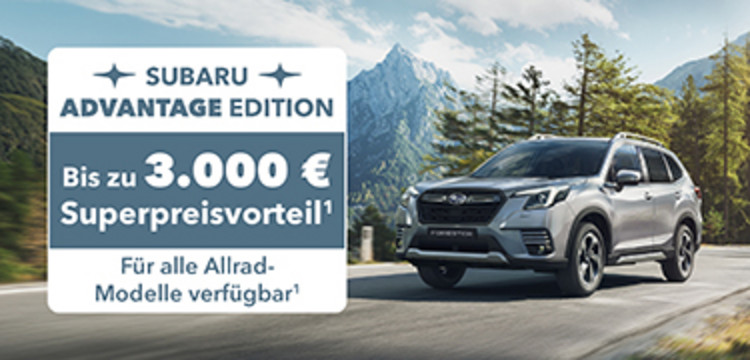 Sichern Sie sich viele Subaru Supervorteile. : Subaru ADVANTAGE Edition.